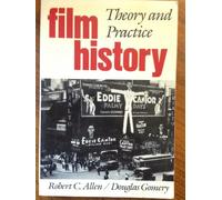 Film History: Theory and Practice