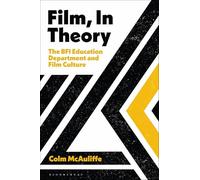 Film, In Theory: The BFI Education Department and Film Culture