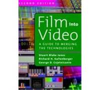 Film Into Video: A Guide to Merging the Technologies Jones, Stuart Blake, Kallenberger, Richard H., Cvjetnicanin, George D. (Auteur)