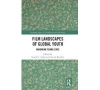 Film Landscapes Of Global Youth