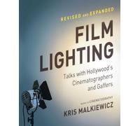 Film Lighting: Talks with Hollywood's Cinematographers and Gaffers