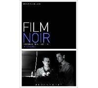 Film Noir: A Critical Introduction