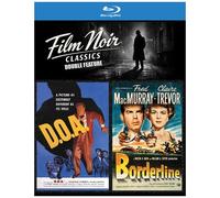 Film Noir Classics Double Feature: D.O.A. / Borderline [Blu-Ray] With Dvd