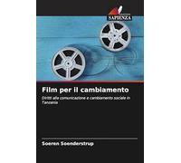 Film per il cambiamento: Diritti alla comunicazione e cambiamento sociale in Tanzania