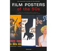 Film Posters of the 50s: Essential Posters of the Decade from the Reel Poster Gallery Collection