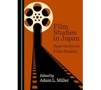 Film Studies in Japan: Approaches to Film Studies