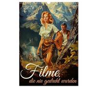 Filme, die nie gedreht wurden (Wandkalender 2026 DIN A3 hoch), CALVENDO Monatskalender: Die Ästhetik der alten Filmplakate eingefangen in einem modernen Kalender