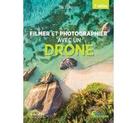 Filmer et photographier avec un drone