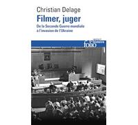 Filmer, juger: De la Seconde Guerre mondiale à l'invasion de l'Ukraine