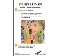 Filmer Le Passé : Les Traces De La Mémoire Suivi De No Pasaran ! Album Souvenir