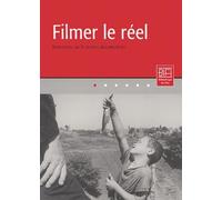 Filmer le réel : Ressources sur le cinéma documentaire