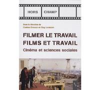 Filmer le travail films et travail - Eyraud - Publication Universite Provence - Livre CD - Essai CD