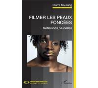 Filmer les peaux foncées: Réflexions plurielles