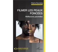 Filmer les peaux foncées: Réflexions plurielles