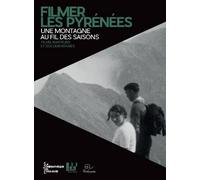 Filmer les Pyrénées - Une montagne au fil des saisons
