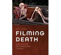 Filming Death: End-of-life Documentary Cinema