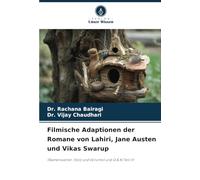 Filmische Adaptionen der Romane von Lahiri, Jane Austen und Vikas Swarup: (Namensvetter, Stolz und Vorurteil und Q & A) Teil-III