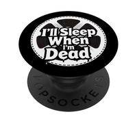 Filmmaker Editor Horror Movie I'll Sleep When I'm Dead PopSockets PopGrip Adhésif