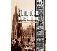 Filmreise in das alte Köln, 1 DVD