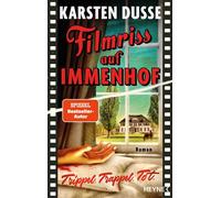 Filmriss auf Immenhof Trippel. Trappel. Tot. - Karsten Dusse - Heyne Verlag - ebook (ePub) - Livre