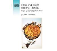 Films and British National Identity: From Dickens to Dad's Army