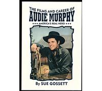 Films and Career of Audie Murphy
