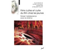 Films Cultes Et Culte Du Film Chez Les Jeunes - Penser L'adolescence Avec Le Cinéma