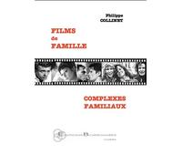 Films de famille Complexes familiaux - Philippe Collinet - Borromees - broché - Essai