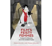 Film's Feisty Femmes: Today's Polish Women