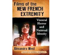 Films de la New French Extremity – Horreur viscérale et identité nationale