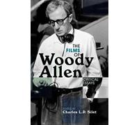 The Films of Woody Allen Charles L. P. Silet (Auteur)