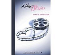 Films & Séries: Suivi De Vos Soirées Tv Et Ciné (Les Carnets Du Passionné)