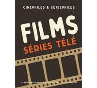 Films séries télé | cinephiles & sériephiles: Carnet personnel d'évaluations & de critiques