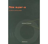 Films Super-8, La nature comme atelier et autres échanges