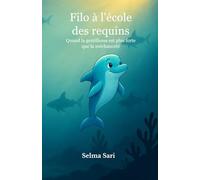 Filo à l'école des requins: Quand la gentillesse est plus forte que la méchanceté
