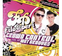 Filo & Peri - Crowd Control Live at Wet