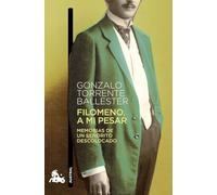 Filomeno, a mi pesar: Memorias de un señorito descolocado