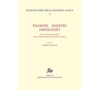 Filosofe, maestre, imperatrici. Per un nuovo canone della storia della filosofia antica