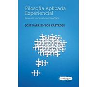 FILOSOFÍA APLICADA EXPERIENCIAL: Más allá del postureo filosófico