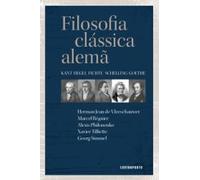 Filosofia Clássica Alemã: Kant, Hegel, Shelling, Fichte, Goethe