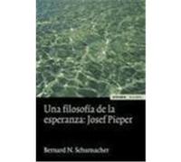 Filosofía de la esperanza: Josef Pieper, Una