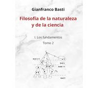 Filosofía de la naturaleza y de la ciencia: I. Los fundamentos. Tomo 2