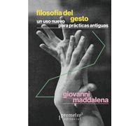 Filosofía del gesto: Un uso nuevo para prácticas antiguas