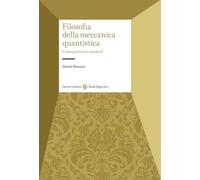 Filosofia della meccanica quantistica. L'interpretazione standard