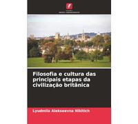 Filosofia e cultura das principais etapas da civilização britânica