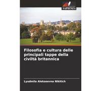 Filosofia e cultura delle principali tappe della civiltà britannica