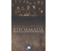 Filosofia e teologia reformada