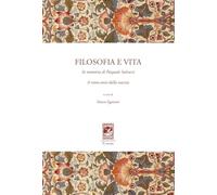 Filosofia e vita. In memoria di Pasquale Salvucci a cento anni dalla nascita