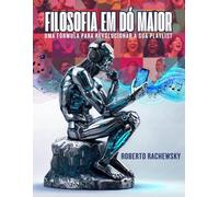 FILOSOFIA EM DÓ MAIOR: Uma fórmula para revolucionar a sua playlist