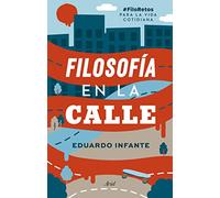 Filosofía en la calle: #FiloRetos para la vida cotidiana